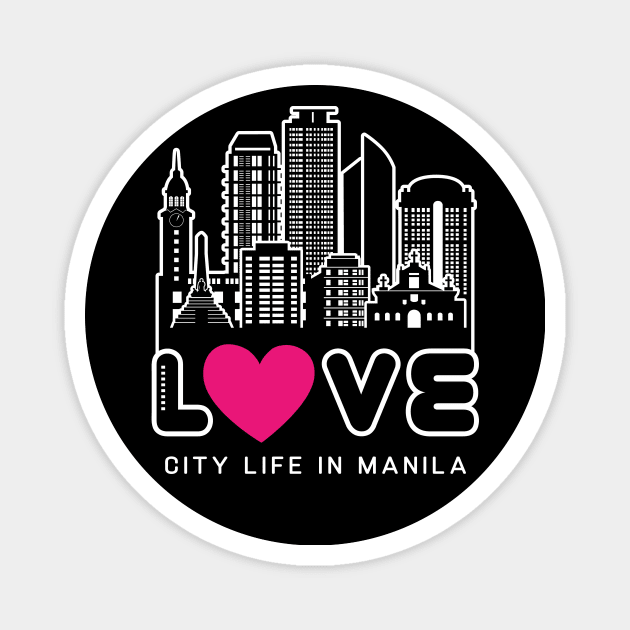 Love City Life In Manila Magnet by travel2xplanet